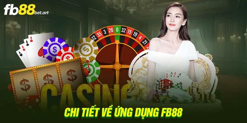 Chi tiết về ứng dụng FB88