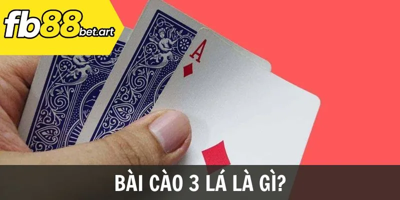 Bài cào 3 lá là gì?