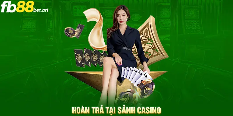 Hoàn trả lại sảnh casino