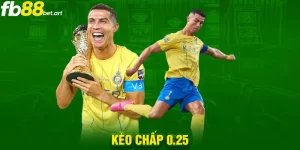 kèo chấp 0.25