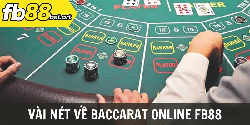 Vài nét về Baccarat online FB88