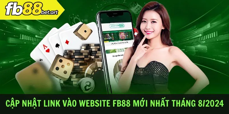 Cập nhật link vào Website FB88 mới nhất tháng 8/2024